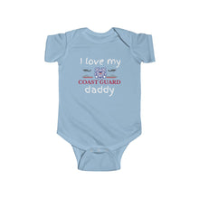 Load image into Gallery viewer, I Love My Coast Guard Daddy - Infant Bodysuit Onesie
