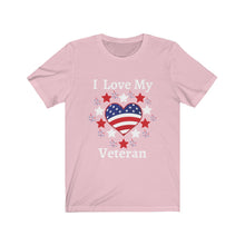 Load image into Gallery viewer, I Love My Veteran - Unisex T-Shirt