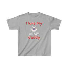 Load image into Gallery viewer, I Love My Army Daddy - Kids Tee