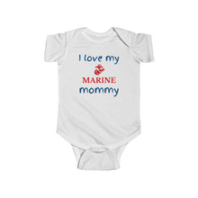 Load image into Gallery viewer, I Love My Marine Mommy - Infant Fine Bodysuit