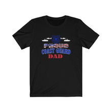 Load image into Gallery viewer, Proud Coast Guard Dad - Unisex Jersey Short Sleeve Tee