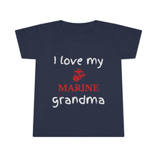 Load image into Gallery viewer, I Love My Marine Grandma - Toddler T-shirt