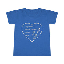 Load image into Gallery viewer, My heart is where daddy’s boots are - Toddler T-shirt