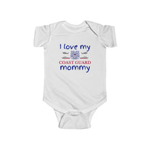 Load image into Gallery viewer, I Love My Coast Guard Mommy - Infant Fine Bodysuit