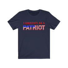 Load image into Gallery viewer, I identify as a PATRIOT - Unisex T-Shirt