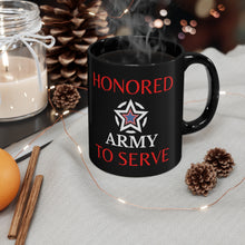Load image into Gallery viewer, Honored to Serve - Army - Black mug 11oz