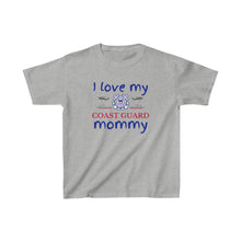 Load image into Gallery viewer, I Love My Coast Guard Mommy - Kids Tee