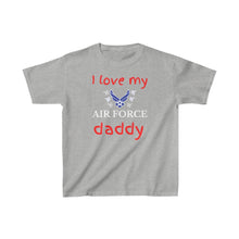 Load image into Gallery viewer, I Love My Air Force Daddy - Kids Tee