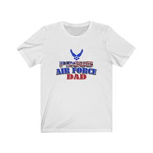 Load image into Gallery viewer, Proud Air Force Dad - Unisex Jersey Short Sleeve Tee