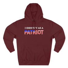 Load image into Gallery viewer, I Identify as a PATRIOT - Unisex Premium Pullover Hoodie