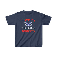 Load image into Gallery viewer, I Love My Air Force Mommy - Kids Tee