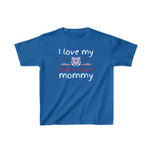 Load image into Gallery viewer, I Love My Coast Guard Mommy - Kids Tee