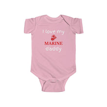 Load image into Gallery viewer, I Love My Marine Daddy - Infant Onesie (Available in all branches for Mommy, Daddy, Grandma &amp; Grandpa)
