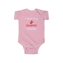 Load image into Gallery viewer, I Love My Marine Daddy - Infant Onesie (Available in all branches for Mommy, Daddy, Grandma & Grandpa)