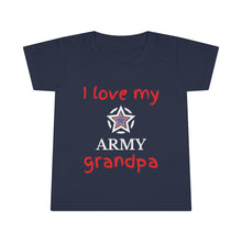 Load image into Gallery viewer, I Love My Army Grandpa - Toddler T-shirt