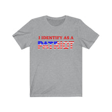 Load image into Gallery viewer, I identify as a PATRIOT - Unisex T-Shirt
