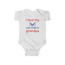 Load image into Gallery viewer, I Love My Air Force Grandpa - Infant Fine Bodysuit