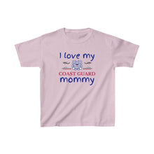 Load image into Gallery viewer, I Love My Coast Guard Mommy - Kids Tee