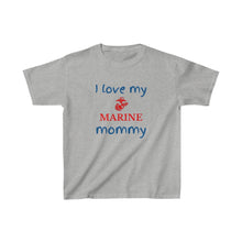 Load image into Gallery viewer, I Love My Marine Mommy - Kids Tee