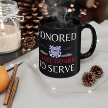 Load image into Gallery viewer, Honored to Serve - Coast Guard - Black mug 11oz