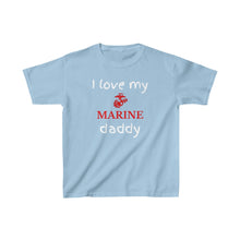 Load image into Gallery viewer, I Love My Marine Daddy - Kids Tee