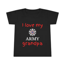 Load image into Gallery viewer, I Love My Army Grandpa - Toddler T-shirt