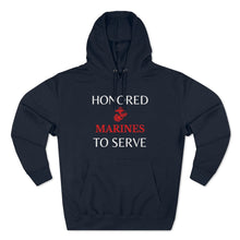 Load image into Gallery viewer, Honored to Serve - Marines - Unisex Premium Pullover Hoodie