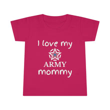 Load image into Gallery viewer, I Love My Army Mommy - Toddler T-shirt