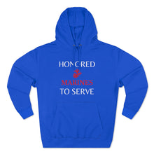Load image into Gallery viewer, Honored to Serve - Marines - Unisex Premium Pullover Hoodie