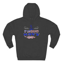 Load image into Gallery viewer, Proud Navy Wife - Unisex Premium Pullover Hoodie