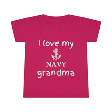 Load image into Gallery viewer, I Love My Navy Grandma - Toddler T-shirt