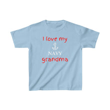 Load image into Gallery viewer, I Love My Navy Grandma - Kids Tee