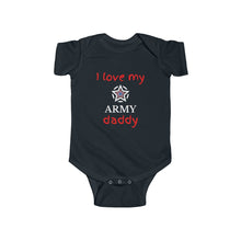 Load image into Gallery viewer, I Love My Army Daddy - Infant Bodysuit Onesie