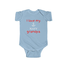 Load image into Gallery viewer, I Love My Navy Grandpa - Infant Fine Bodysuit