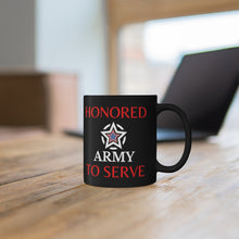 Load image into Gallery viewer, Honored to Serve - Army - Black mug 11oz