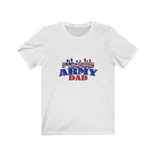 Load image into Gallery viewer, Proud Army Dad - Unisex Jersey Short Sleeve Tee
