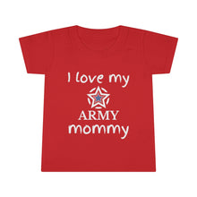 Load image into Gallery viewer, I Love My Army Mommy - Toddler T-shirt