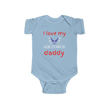 Load image into Gallery viewer, I Love My Air Force Daddy - Infant Bodysuit Onesie