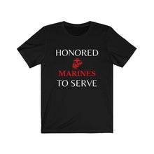 Load image into Gallery viewer, Honored to Serve - Marines - Unisex T-Shirt