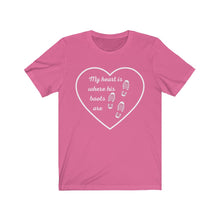 Load image into Gallery viewer, My heart is where his boots are - Unisex Tee