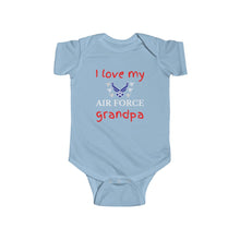 Load image into Gallery viewer, I Love My Air Force Grandpa - Infant Fine Bodysuit