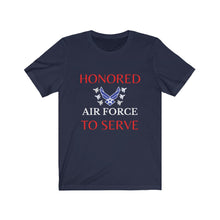 Load image into Gallery viewer, Honored to Serve - Air Force - Unisex T-Shirt