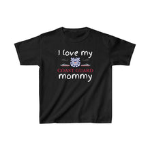 Load image into Gallery viewer, I Love My Coast Guard Mommy - Kids Tee