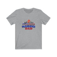 Load image into Gallery viewer, Proud Marine Dad - Unisex Jersey Short Sleeve Tee
