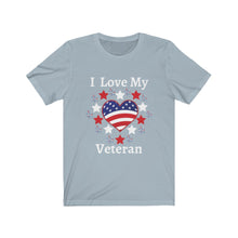 Load image into Gallery viewer, I Love My Veteran - Unisex T-Shirt
