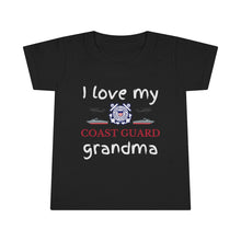 Load image into Gallery viewer, I Love My Coast Guard Grandma - Toddler T-shirt
