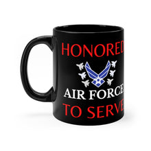 Load image into Gallery viewer, Honored to Serve - Air Force - Black mug 11oz