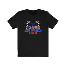 Load image into Gallery viewer, Proud Air Force Dad - Unisex Jersey Short Sleeve Tee