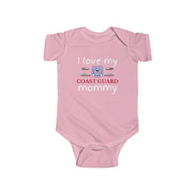 Load image into Gallery viewer, I Love My Coast Guard Mommy - Infant Fine Bodysuit