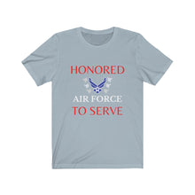 Load image into Gallery viewer, Honored to Serve - Air Force - Unisex T-Shirt